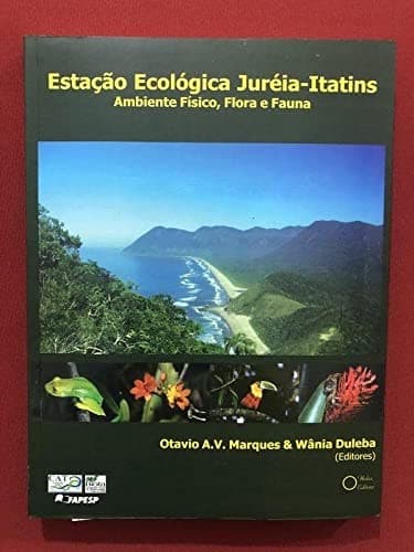 Estação Ecológica Juréia-Itatins: ambiente físico, flora e fauna