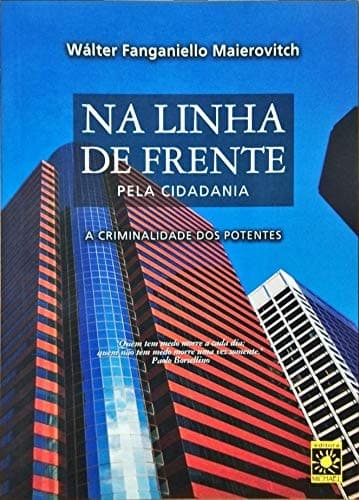 Na linha de frente pela cidadania: a criminalidade dos potentes