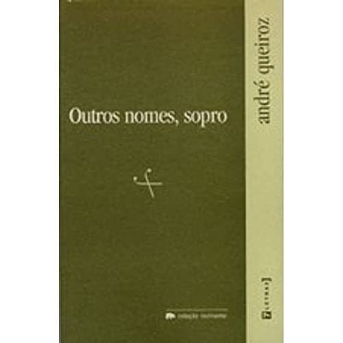 Outros nomes, sopro : quase contos. Contos.