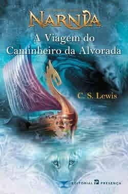 As Crónicas de Nárnia (A VIAGEM DO CAMINHEIRO DA ALVORADA, 5)