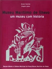 Museu Marítimo de Ílhavo: um museu com história