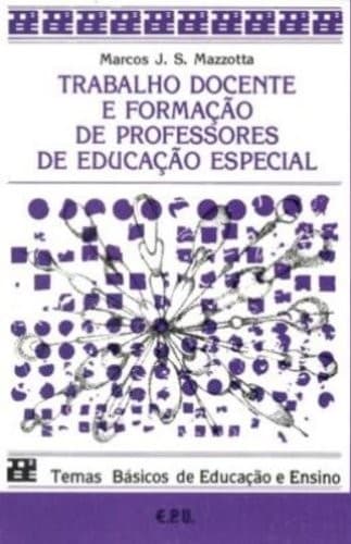 Trabalho docente e formação de professores de educação especial