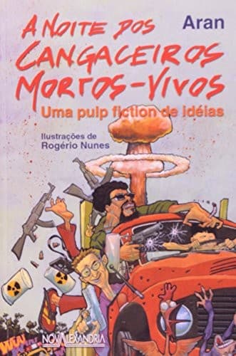 A noite dos Cangaceiros Mortos-Vivos: uma pulp fiction de idéias
