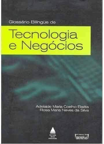 Glossário bilíngüe de tecnologia e negócios: inglês-português/português-inglês
