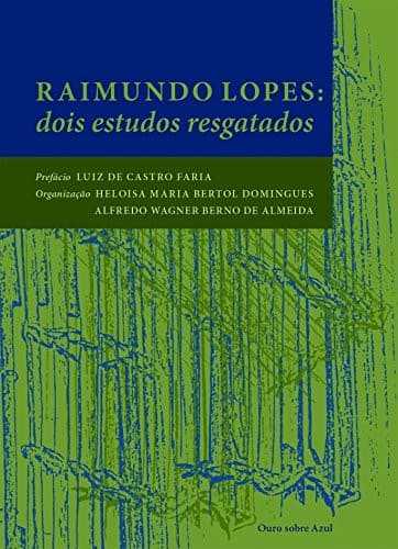 Raimundo Lopes: dois estudos resgatados