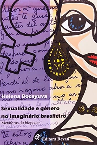 Sexualidade e gênero no imaginário brasileiro: metáforas do biopoder