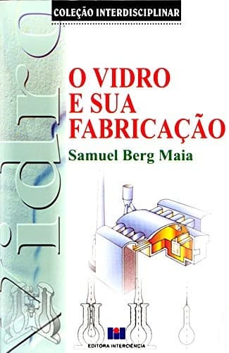 Vidro e Sua Fabricação, O