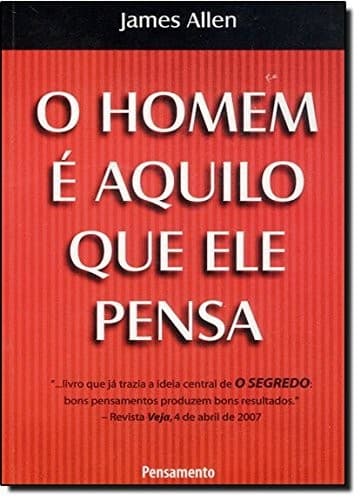 O Homem É Aquilo que Ele Pensa