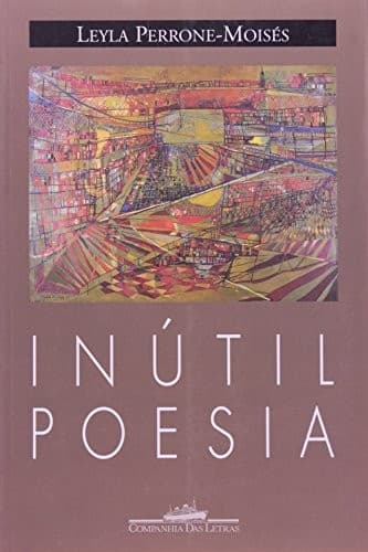 Inútil poesia e outros ensaios breves