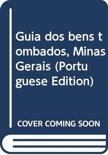 Guia dos bens tombados, Minas Gerais