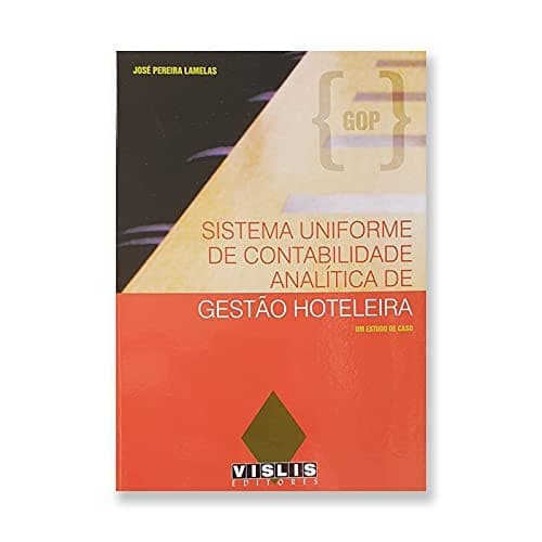Sistema uniforme de contabilidade analítica de gestão hoteleira: um estudo de caso