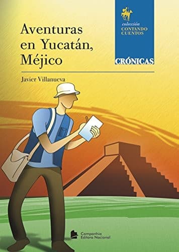 Aventuras en Yucatán, Méjico