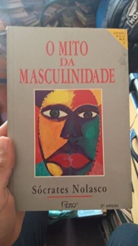 O mito da masculinidade