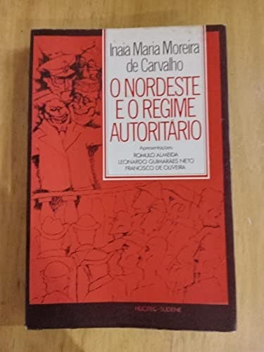 O Nordeste e o regime autoritário: discurso e prática do planejamento regional