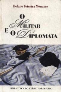 O militar e o diplomata