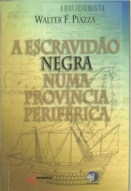 A escravidão negra numa província periférica