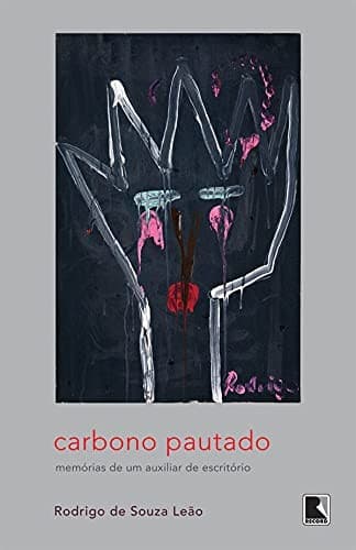 Carbono pautado: memórias de um auxiliar de escritório