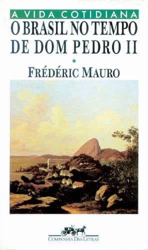O Brasil no tempo de dom Pedro II, 1831-1889