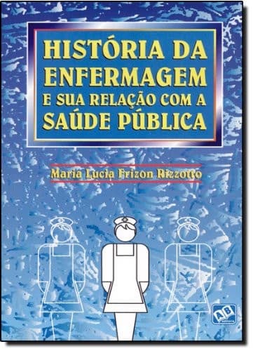 História da enfermagem e sua relação com a saúde pública