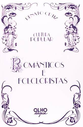 Românticos e folcloristas: cultura popular