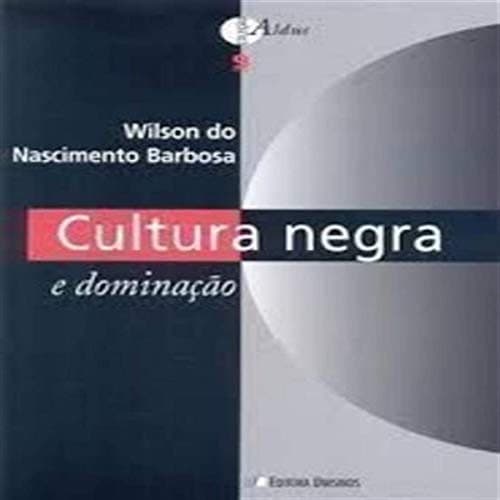 Cultura negra e dominação
