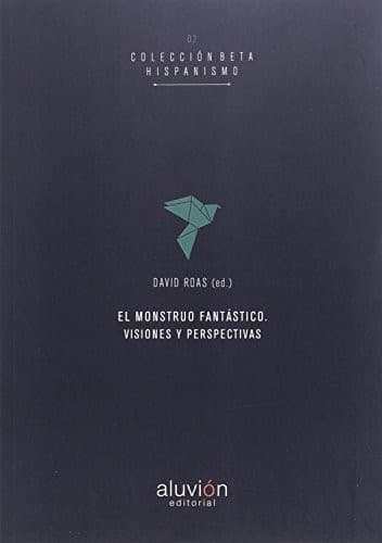 MONSTRUO FANTASTICO VISIONES Y PERSPECTIVAS