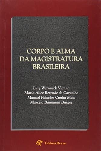 Corpo e alma da magistratura brasileira