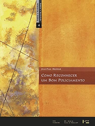 Como Reconhecer um Bom Policiamento: Problemas e Temas