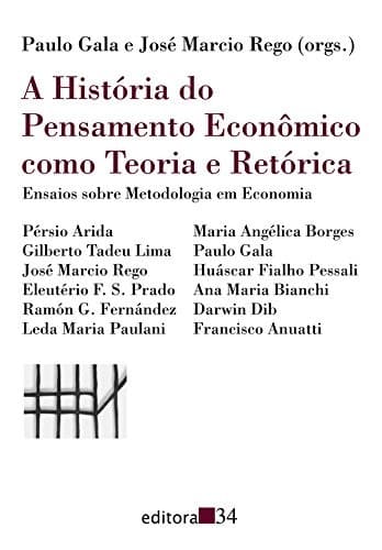 A Historia Do Pensamento Economico Como Teoria E Retorica: Ensaios Sobre Metodologia Em Economia
