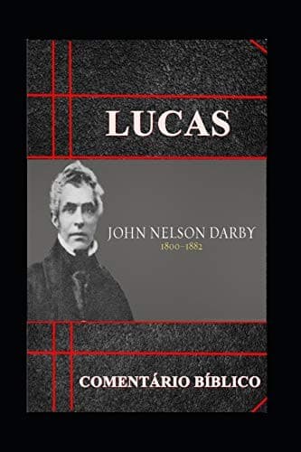 Lucas: Comentário Bíblico