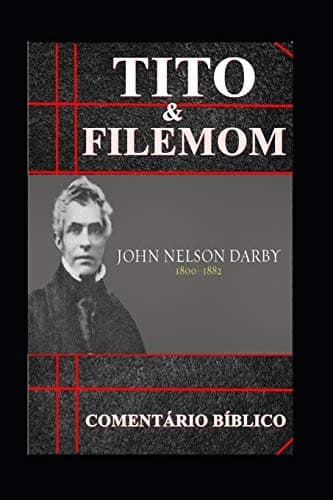 Tito & Filemom: Cometário Bíblico