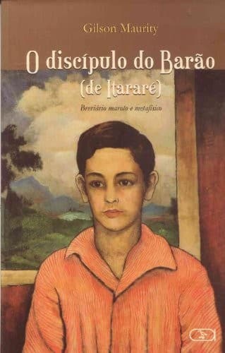 O discípulo do Barão (de Itararé): breviário maroto e metafísico