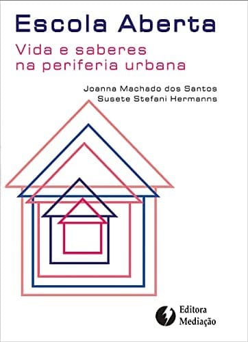 Escola Aberta: vida e saberes na periferia urbana