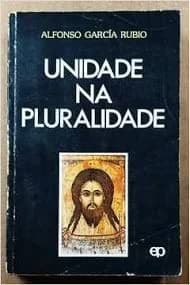 Unidade na pluralidade: o ser humano à luz da fé e da reflexão cristãs