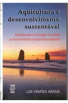 Aqüicultura e desenvolvimento sustentável: subsídios para a formulação de políticas de desenvolvimento da aqüicultura brasileira