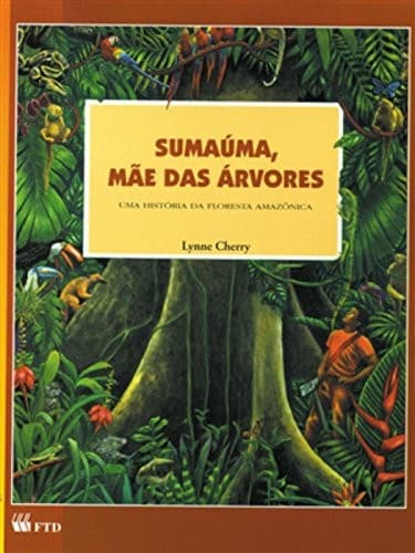 Sumaúma, Mãe das Árvores
