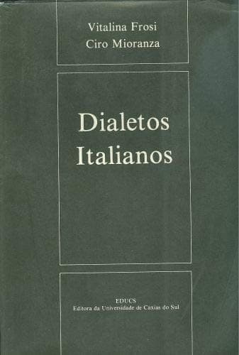 Dialetos italianos: um perfil lingüístico dos ítalo-brasileiros do nordeste do Rio Grande do Sul