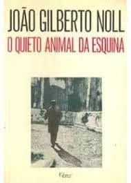 O quieto animal da esquina