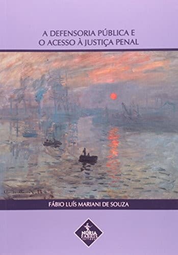 A Defensoria Pública e o acesso à justiça penal