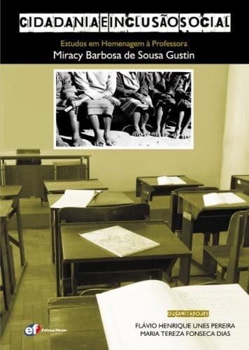 Cidadania e inclusão social: estudos em homenagem à Professora Miracy Barbosa de Sousa Gustin