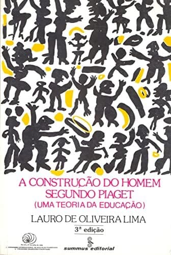 Construção do Homem Segundo Piaget, A