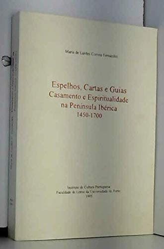 Espelhos, cartas e guias: casamento e espiritualidade na Peninsula Ibérica, 1450-1700