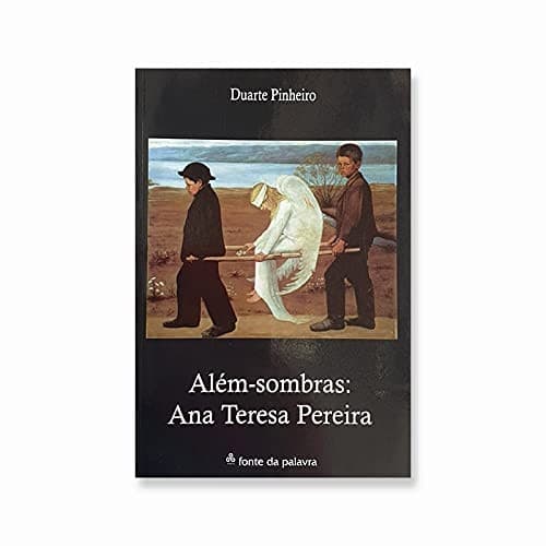 Além-sombras: Ana Teresa Pereira
