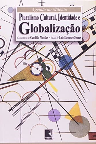 Pluralismo cultural, identidade e globalização