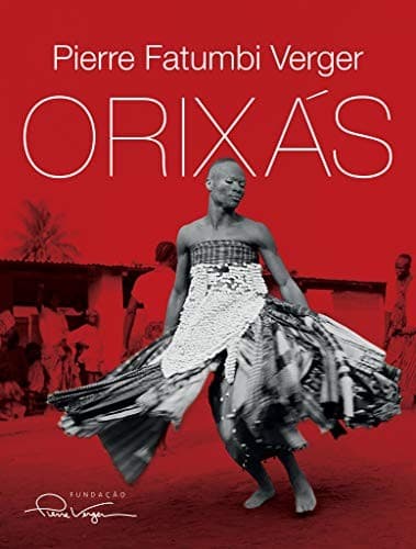 Orixás: deuses iorubás na África e no Novo Mundo