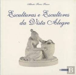 Esculturas e escultores da Vista Alegre