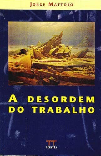 A desordem do trabalho