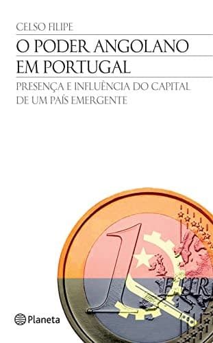 O poder angolano em Portugal: presença e influência do capital de um país emergente