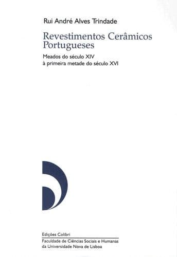 Revestimentos cerâmicos portugueses: meados do século XIV à primeira metade do século XVI