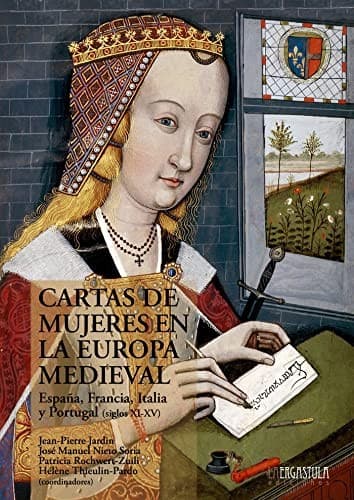 Cartas de mujeres en la Europa medieval: España, Francia, Italia, Portugal